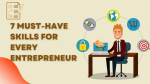 7 Must-Have Skills for Every Entrepreneur